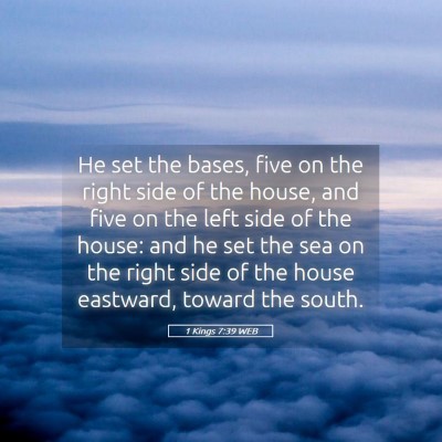 Picture 05 - 1 Kings 7:39 WEB - He set the bases, five on the right side of the - Bible Verse Picture