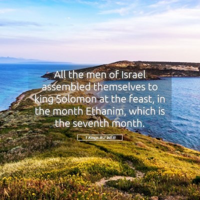 Picture 05 - 1 Kings 8:2 WEB - All the men of Israel assembled themselves to - Bible Verse Picture