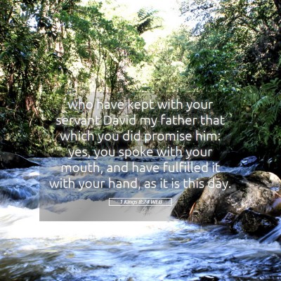 Picture 05 - 1 Kings 8:24 WEB - who have kept with your servant David my father - Bible Verse Picture