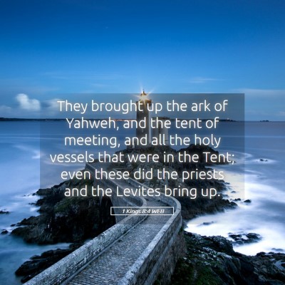 Picture 05 - 1 Kings 8:4 WEB - They brought up the ark of Yahweh, and the tent - Bible Verse Picture