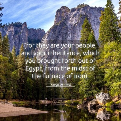 Picture 05 - 1 Kings 8:51 WEB - (for they are your people, and your inheritance, - Bible Verse Picture
