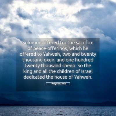 Picture 05 - 1 Kings 8:63 WEB - Solomon offered for the sacrifice of - Bible Verse Picture