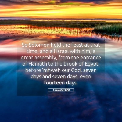 Picture 05 - 1 Kings 8:65 WEB - So Solomon held the feast at that time, and all - Bible Verse Picture