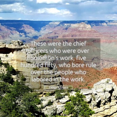 Picture 05 - 1 Kings 9:23 WEB - These were the chief officers who were over - Bible Verse Picture