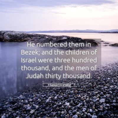 Picture 05 - 1 Samuel 11:8 WEB - He numbered them in Bezek; and the children of - Bible Verse Picture