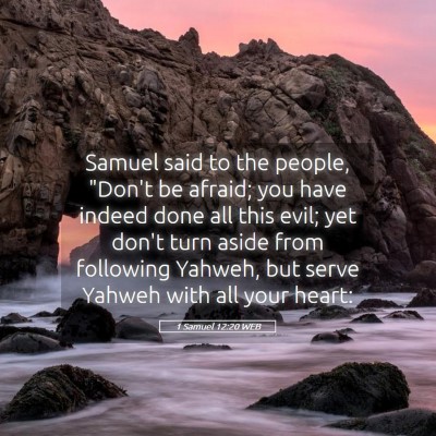 Picture 05 - 1 Samuel 12:20 WEB - Samuel said to the people, 