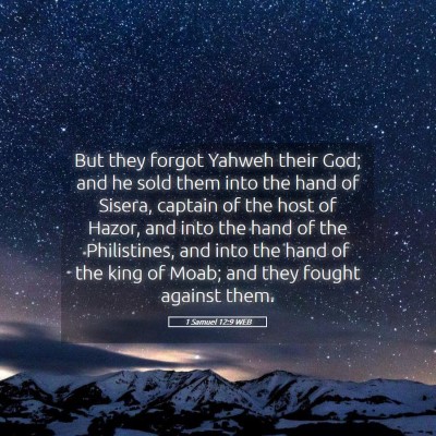 Picture 05 - 1 Samuel 12:9 WEB - But they forgot Yahweh their God; and he sold - Bible Verse Picture