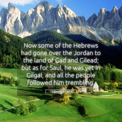 Picture 05 - 1 Samuel 13:7 WEB - Now some of the Hebrews had gone over the Jordan - Bible Verse Picture