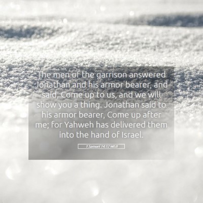 Picture 05 - 1 Samuel 14:12 WEB - The men of the garrison answered Jonathan and his - Bible Verse Picture