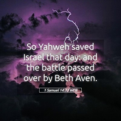 Picture 05 - 1 Samuel 14:23 WEB - So Yahweh saved Israel that day: and the battle - Bible Verse Picture