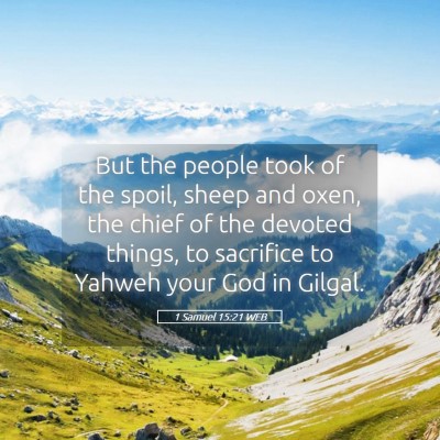 Picture 05 - 1 Samuel 15:21 WEB - But the people took of the spoil, sheep and oxen, - Bible Verse Picture