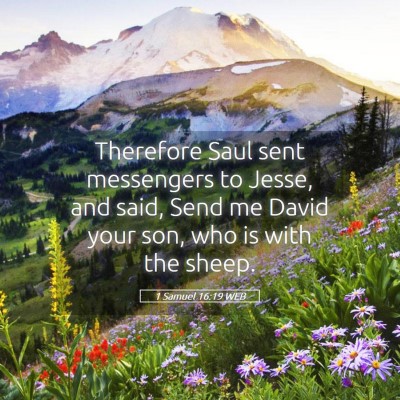 Picture 05 - 1 Samuel 16:19 WEB - Therefore Saul sent messengers to Jesse, and - Bible Verse Picture