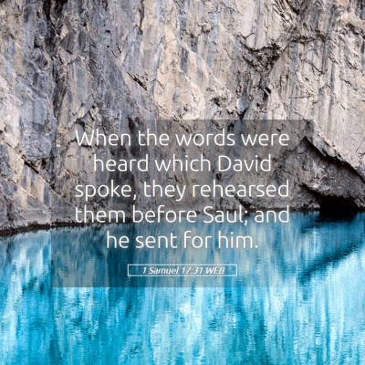 Picture 05 - 1 Samuel 17:31 WEB - When the words were heard which David spoke, they - Bible Verse Picture