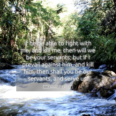 Picture 05 - 1 Samuel 17:9 WEB - If he be able to fight with me, and kill me, then - Bible Verse Picture