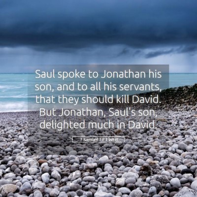 Picture 05 - 1 Samuel 19:1 WEB - Saul spoke to Jonathan his son, and to all his - Bible Verse Picture