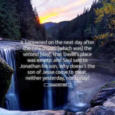 Picture 05 - 1 Samuel 20:27 WEB - It happened on the next day after the new moon, - Bible Verse Picture