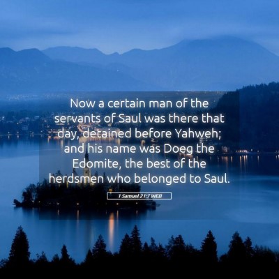 Picture 05 - 1 Samuel 21:7 WEB - Now a certain man of the servants of Saul was - Bible Verse Picture