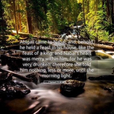 Picture 05 - 1 Samuel 25:36 WEB - Abigail came to Nabal; and, behold, he held a - Bible Verse Picture