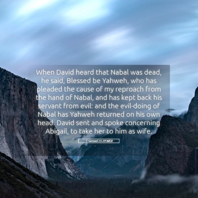 Picture 05 - 1 Samuel 25:39 WEB - When David heard that Nabal was dead, he said, - Bible Verse Picture