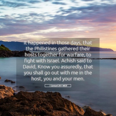 Picture 05 - 1 Samuel 28:1 WEB - It happened in those days, that the Philistines - Bible Verse Picture