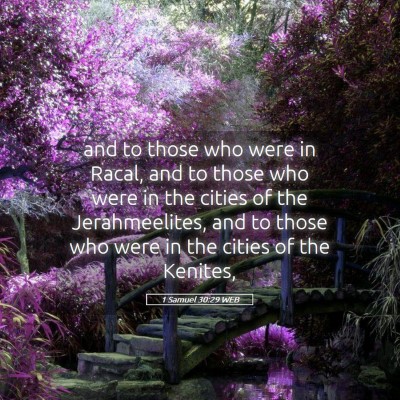 Picture 05 - 1 Samuel 30:29 WEB - and to those who were in Racal, and to those who - Bible Verse Picture