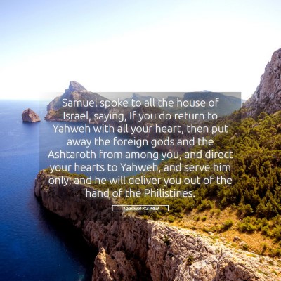 Picture 05 - 1 Samuel 7:3 WEB - Samuel spoke to all the house of Israel, saying, - Bible Verse Picture