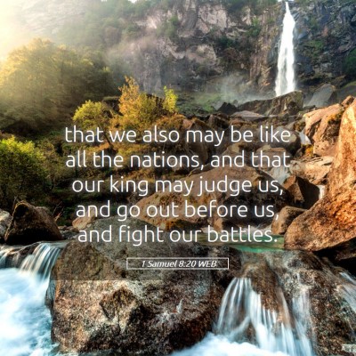 Picture 05 - 1 Samuel 8:20 WEB - that we also may be like all the nations, and - Bible Verse Picture