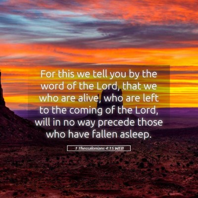 Picture 05 - 1 Thessalonians 4:15 WEB - For this we tell you by the word of the Lord, - Bible Verse Picture