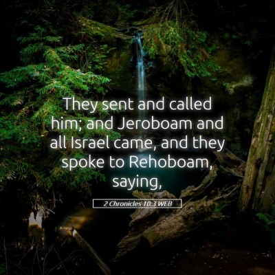 Picture 05 - 2 Chronicles 10:3 WEB - They sent and called him; and Jeroboam and all - Bible Verse Picture