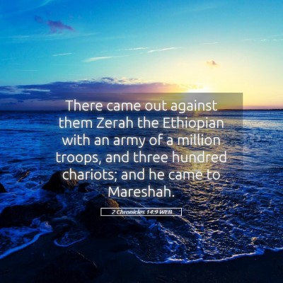 Picture 05 - 2 Chronicles 14:9 WEB - There came out against them Zerah the Ethiopian - Bible Verse Picture
