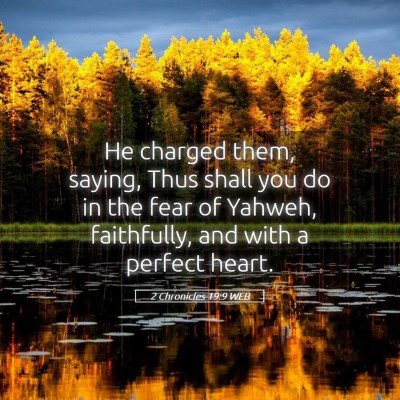 Picture 05 - 2 Chronicles 19:9 WEB - He charged them, saying, Thus shall you do in the - Bible Verse Picture