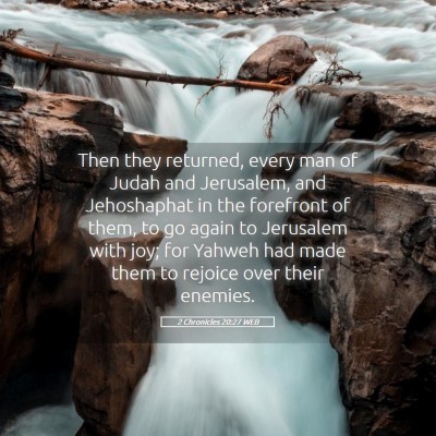 Picture 05 - 2 Chronicles 20:27 WEB - Then they returned, every man of Judah and - Bible Verse Picture