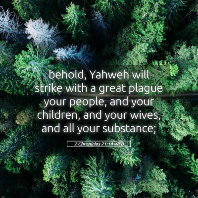Picture 05 - 2 Chronicles 21:14 WEB - behold, Yahweh will strike with a great plague - Bible Verse Picture