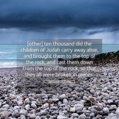 Picture 05 - 2 Chronicles 25:12 WEB - [other] ten thousand did the children of Judah - Bible Verse Picture