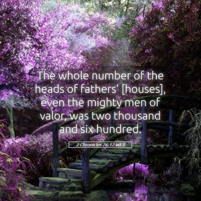 Picture 05 - 2 Chronicles 26:12 WEB - The whole number of the heads of fathers' - Bible Verse Picture