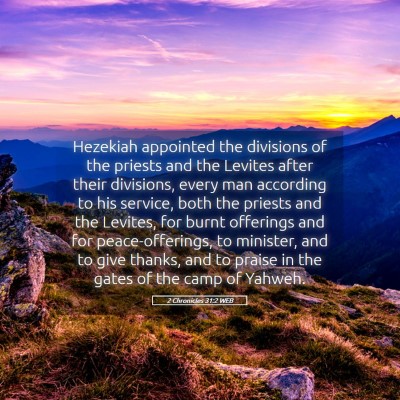 Picture 05 - 2 Chronicles 31:2 WEB - Hezekiah appointed the divisions of the priests - Bible Verse Picture