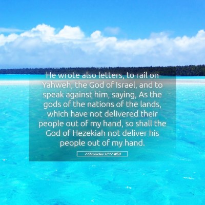 Picture 05 - 2 Chronicles 32:17 WEB - He wrote also letters, to rail on Yahweh, the God - Bible Verse Picture