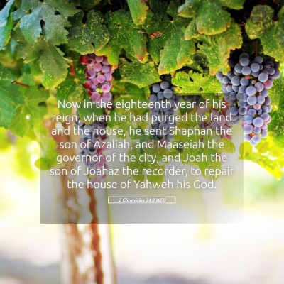 Picture 05 - 2 Chronicles 34:8 WEB - Now in the eighteenth year of his reign, when he - Bible Verse Picture