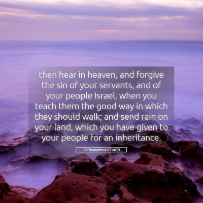 Picture 05 - 2 Chronicles 6:27 WEB - then hear in heaven, and forgive the sin of your - Bible Verse Picture