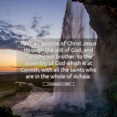 Picture 05 - 2 Corinthians 1:1 WEB - Paul, an apostle of Christ Jesus through the will - Bible Verse Picture
