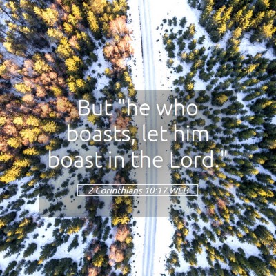 Picture 05 - 2 Corinthians 10:17 WEB - But 