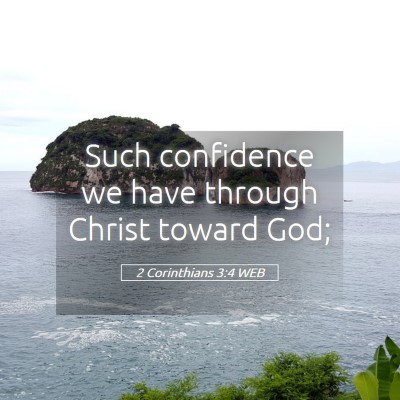 Picture 05 - 2 Corinthians 3:4 WEB - Such confidence we have through Christ toward - Bible Verse Picture