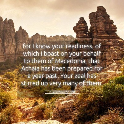 Picture 05 - 2 Corinthians 9:2 WEB - for I know your readiness, of which I boast on - Bible Verse Picture