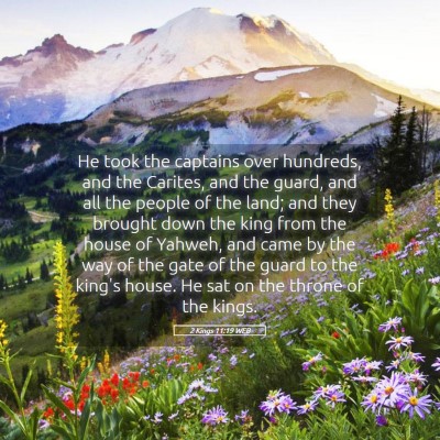 Picture 05 - 2 Kings 11:19 WEB - He took the captains over hundreds, and the - Bible Verse Picture