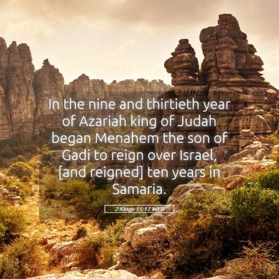 Picture 05 - 2 Kings 15:17 WEB - In the nine and thirtieth year of Azariah king of - Bible Verse Picture