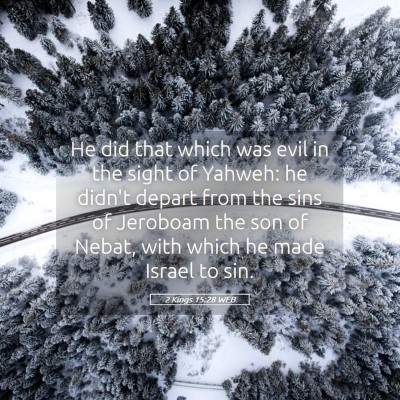 Picture 05 - 2 Kings 15:28 WEB - He did that which was evil in the sight of - Bible Verse Picture
