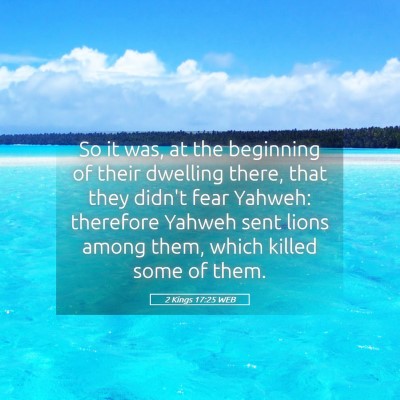 Picture 05 - 2 Kings 17:25 WEB - So it was, at the beginning of their dwelling - Bible Verse Picture