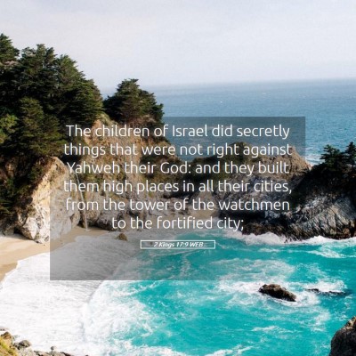 Picture 05 - 2 Kings 17:9 WEB - The children of Israel did secretly things that - Bible Verse Picture