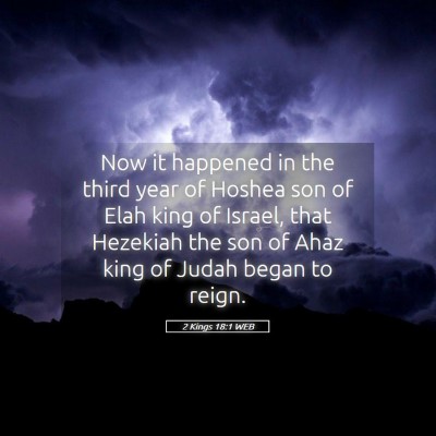 Picture 05 - 2 Kings 18:1 WEB - Now it happened in the third year of Hoshea son - Bible Verse Picture