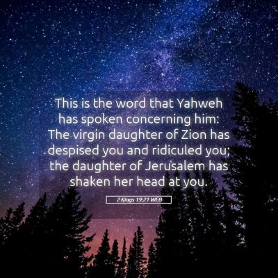 Picture 05 - 2 Kings 19:21 WEB - This is the word that Yahweh has spoken - Bible Verse Picture